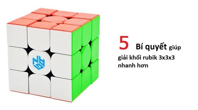 5 bí quyết chơi Rubik nhanh và giỏi